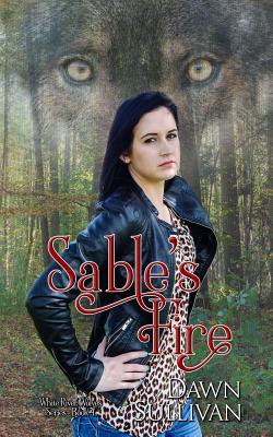 Sable's Fire - Eick, Robin (Photographer), and Sullivan, Dawn