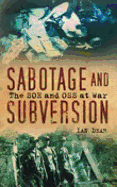 Sabotage and Subversion: The SOE and OSS at War