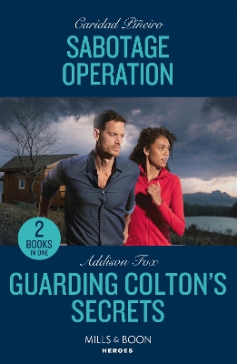 Sabotage Operation / Guarding Colton's Secrets: Mills & Boon Heroes: Sabotage Operation (South Beach Security: K-9 Division) / Guarding Colton's Secrets (the Coltons of Owl Creek) - Pieiro, Caridad, and Fox, Addison