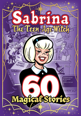 Sabrina: 60 Magical Stories - Archie Superstars