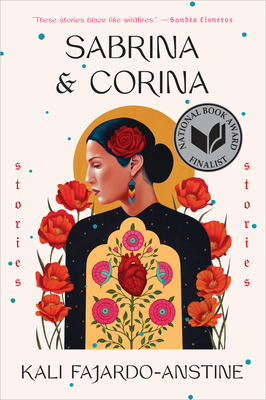 Sabrina & Corina: Stories - Fajardo-Anstine, Kali