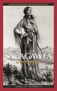 Sacagawea: A Biography