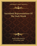 Sacerdotal Representations of the Dark World