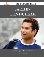 Sachin Tendulkar 154 Success Facts - Everything You Need to Know about Sachin Tendulkar - Carroll, Christopher