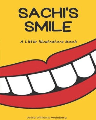 Sachi's Smile: A Little Illustrators Book - Weinberg, Anita Williams