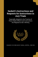 Sackett's Instructions and Requests for Instructions in Jury Trials