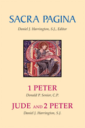 Sacra Pagina: 1 Peter, Jude and 2 Peter: Volume 15