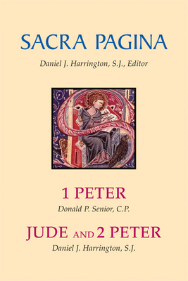 Sacra Pagina: 1 Peter, Jude and 2 Peter - Senior, Donald, and Harrington, Daniel J