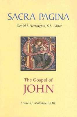 Sacra Pagina: The Gospel of John - Moloney, Francis J, and Harrington, Daniel J (Editor)