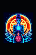 Sacral Chakra: Healing the Power of The Passion Portal