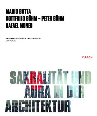 Sacrality and Aura in Architecture - Botta, Mario