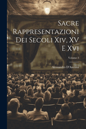 Sacre Rappresentazioni Dei Secoli Xiv, XV E Xvi; Volume 3