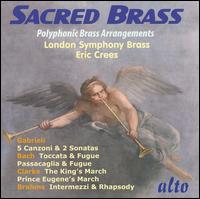 Sacred Brass: Polyphonic Brass Arrangements - London Symphony Brass (brass ensemble); Maurice Murphy (trumpet); Roderick Franks (trumpet)