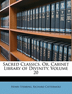 Sacred Classics, Or, Cabinet Library of Divinity, Volume 20