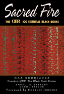 Sacred Fire: The Qbr 100 Essential Black Books