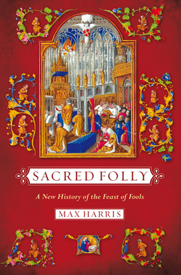 Sacred Folly - Harris, Max R