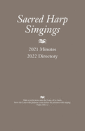 Sacred Harp Singings: 2021 Minutes and 2022 Directory