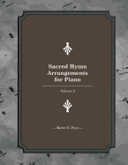 Sacred Hymn Arrangements for Piano: Book 2