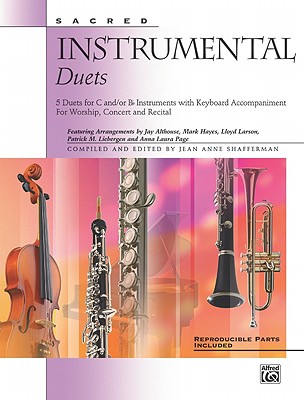 Sacred Instrumental Duets: 5 Duets for C And/Or B-Flat Instruments with Keyboard Accompaniment - Shafferman, Jean Anne (Editor)