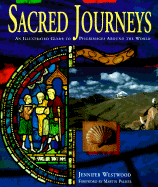 Sacred Journeys: An Illustrated Guide to Pilgrimages Around the World