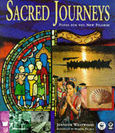 Sacred Journeys: Paths for the New Pilgrim - Westwood, Jennifer Beatrice, and Pate, Katherine (Volume editor), and Palmer, Martin