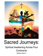 Sacred Journeys Spiritual Awakening Across Four Continents