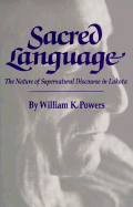 Sacred Language: The Nature of Supernatural Discourse in Lakota