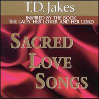 Sacred Love Songs - T.D. Jakes