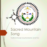 Sacred Mountain Song: Traditional Navajo Song Illustrated by Jamie Paul