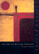 Sacred Passion: William Schickel Art