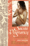 Sacred Pregnancy: A Loving Guide and Journal for Expectant Moms