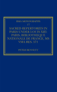 Sacred Repertories in Paris Under Louis XIII: Paris, Bibliothque Nationale de France, MS Vma Rs. 571