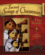 Sacred Songs of Christmas: A Family Treasury