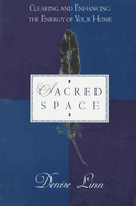 Sacred Space: Clearing and Enhancing the Energy of Your Home