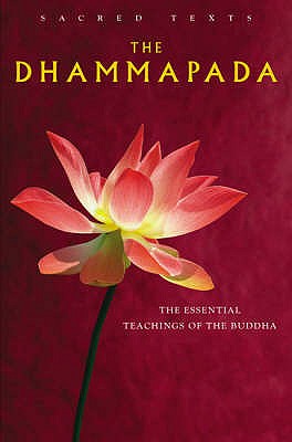 Sacred Texts: The Dhamapada - Muller, Max (Translated by)