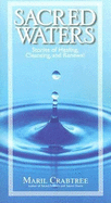 Sacred Waters: Stories of Healing, Cleansing, and Renewal