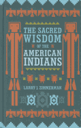 Sacred Wisdom of the American Indians