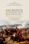 Sacrifice and Modern War Literature: The Battle of Waterloo to the War on Terror