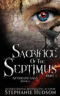 Sacrifice of the Septimus - Part One - Hudson, Stephanie