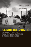 Sacrifice Zones: The Front Lines of Toxic Chemical Exposure in the United States