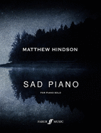 Sad Piano: 13 Captivating Pieces for Piano Solo