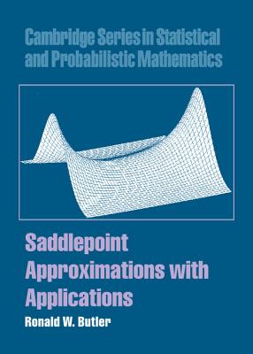 Saddlepoint Approximations with Applications - Butler, Ronald W.