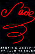 Sade: A Biography