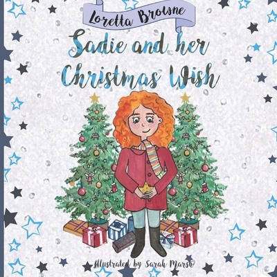 Sadie and her Christmas Wish - Browne, Loretta