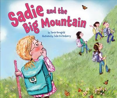 Sadie and the Big Mountain - Korngold, Jamie