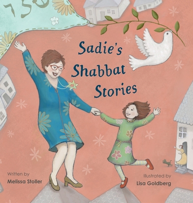 Sadie's Shabbat Stories - Stoller, Melissa