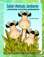 Safari Animal Jamboree: Linework Pattern Workbook