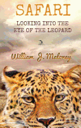 Safari: Looking Into the Eye of the Leopard