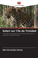 Safari sur l'le de Trinidad