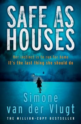 Safe as Houses - Vlugt, Simone van der, and old, Michele Hutchinson - (Translated by)